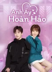 Anh Ấy Hoàn Hảo - Anh Ấy Hoàn Hảo (2021)