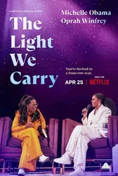 Ánh sáng ta mang: Michelle Obama và Oprah Winfrey - Ánh sáng ta mang: Michelle Obama và Oprah Winfrey (2023)