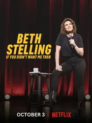 Beth Stelling: Nếu hồi đó anh đã không cần tôi - Beth Stelling: Nếu hồi đó anh đã không cần tôi (2023)