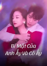 Bí Mật Của Anh Ấy Và Cô Ấy - Bí Mật Của Anh Ấy Và Cô Ấy (2023)