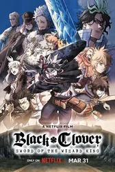 Black Clover: Thanh kiếm của Ma pháp Vương - Black Clover: Thanh kiếm của Ma pháp Vương (2023)