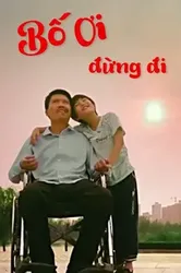 Bố Ơi, Đừng Đi - Bố Ơi, Đừng Đi (2017)