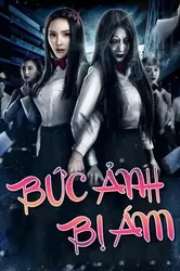 Bức Ảnh Bị Ám - Bức Ảnh Bị Ám (2017)