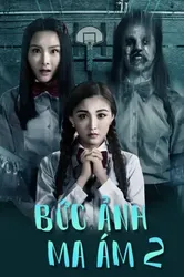 Bức Ảnh Ma Ám 2 - Bức Ảnh Ma Ám 2 (2017)