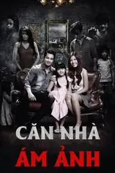 Căn Nhà Ám Ảnh - Căn Nhà Ám Ảnh (2014)