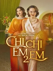 Chị Chị Em Em 2 - Sister Sister 2 (2023)