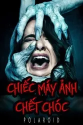 Chiếc Máy Ảnh Chết Chóc - Chiếc Máy Ảnh Chết Chóc (2019)