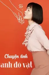 Chuyện Tình Anh Đô Vật - Chuyện Tình Anh Đô Vật (2018)