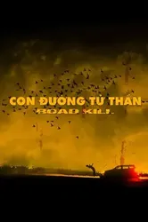 Con Đường Tử Thần - Con Đường Tử Thần (2019)