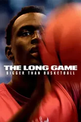 Cuộc Đấu Dài Hơn: Hơn Cả Bóng Rổ - The Long Game: Bigger Than Basketball (2022)