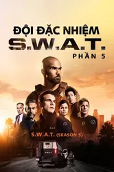 Đội Đặc Nhiệm SWAT (Phần 5) - Đội Đặc Nhiệm SWAT (Phần 5) (2021)