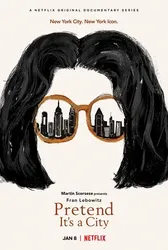 Fran Lebowitz: Giả như nó là thành phố - Fran Lebowitz: Giả như nó là thành phố (2021)