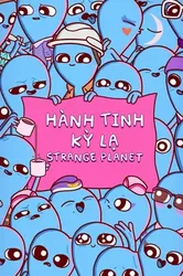 Hành Tinh Kỳ Lạ - Hành Tinh Kỳ Lạ (2023)