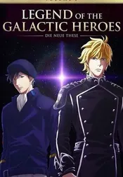 Huyền Thoại Về Những Anh Hùng Dải Ngân Hà: Die Neue These - Âm Mưu - Legend of the Galactic Heroes: Die Neue This Season 4  (2022)