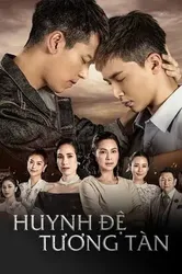 Huynh Đệ Tương Tàn - Huynh Đệ Tương Tàn (2019)