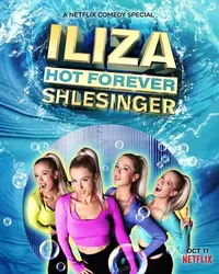 Iliza Shlesinger: Mãi nóng bỏng - Iliza Shlesinger: Mãi nóng bỏng (2022)