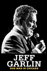 Jeff Garlin: Người Đàn Ông Ở Chicago - Jeff Garlin: Người Đàn Ông Ở Chicago (2019)