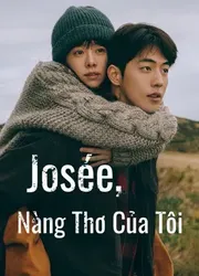 Josée, Nàng Thơ Của Tôi - Josée, Nàng Thơ Của Tôi (2020)