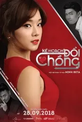 KẾ HOẠCH ĐỔI Chồng - KẾ HOẠCH ĐỔI Chồng (2018)