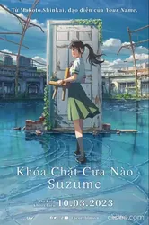 Khóa Chặt Cửa Nào Suzume - Khóa Chặt Cửa Nào Suzume (2022)