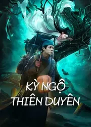 Kỳ Ngộ Thiên Duyên - Kỳ Ngộ Thiên Duyên (2023)