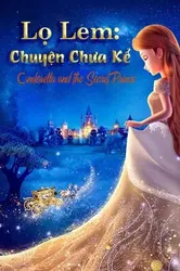 Lọ Lem: Chuyện Chưa Kể - Lọ Lem: Chuyện Chưa Kể (2018)