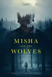 Misha và bầy sói - Misha và bầy sói (2021)