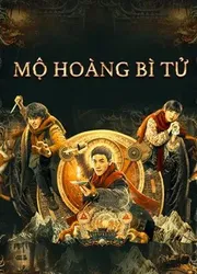 Mộ Hoàng Bì Tử - Mộ Hoàng Bì Tử (2021)