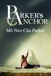 Mỏ Neo Của Parker - Mỏ Neo Của Parker (2018)