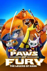 Môn Phái Võ Mèo: Huyền Thoại Một Chú Chó - Paws of Fury: The Legend of Hank (2022)