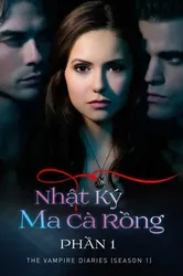 Nhật Ký Ma Cà Rồng (Phần 1) - Nhật Ký Ma Cà Rồng (Phần 1) (2009)