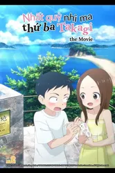 Nhất Quỷ Nhì Ma, Thứ Ba Takagi - Movie - Nhất Quỷ Nhì Ma, Thứ Ba Takagi - Movie (2023)