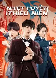 Nhiệt Huyết Thiếu Niên - Nhiệt Huyết Thiếu Niên (2019)