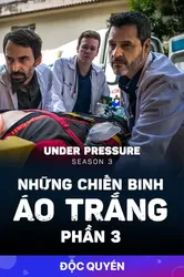 Những Chiến Binh Áo Trắng (Phần 3) - Những Chiến Binh Áo Trắng (Phần 3) (2019)