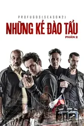 Những Kẻ Đào Tẩu - Phần 2 - Những Kẻ Đào Tẩu - Phần 2 (2013)