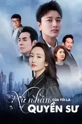 Nữ Nhân Của Tôi Là Quyền Sư - Nữ Nhân Của Tôi Là Quyền Sư (2019)