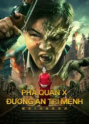 Phá Quân X: Đương Án Trí Mệnh - Phá Quân X: Đương Án Trí Mệnh (2023)