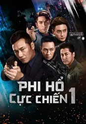 Phi Hổ Cực Chiến - Phi Hổ Cực Chiến (2018)