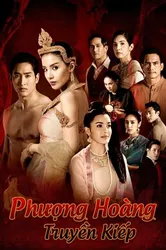 Phượng Hoàng Truyền Kiếp - Phượng Hoàng Truyền Kiếp (2018)