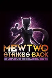 Pokémon: Mewtwo Phản Công – Tiến Hóa - Pokémon: Mewtwo Phản Công – Tiến Hóa (2019)