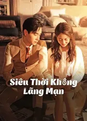 Siêu Thời Không Lãng Mạn - Siêu Thời Không Lãng Mạn (2021)