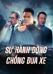 Sự Hành Động Chống Đua Xe - Sự Hành Động Chống Đua Xe (2021)