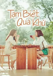 Tạm Biệt Quá Khứ - Tạm Biệt Quá Khứ (2018)