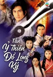 Tân Ỷ Thiên Đồ Long Ký - Tân Ỷ Thiên Đồ Long Ký (2000)