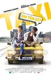 Taxi, em tên gì? - Taxi, em tên gì? (2016)