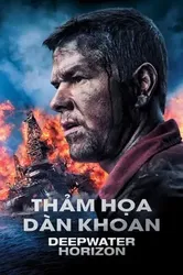 Thảm Họa Dàn Khoan - Thảm Họa Dàn Khoan (2016)