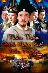 Thần Thám Địch Nhân Kiệt Tiền Truyện - Thần Thám Địch Nhân Kiệt Tiền Truyện (2010)