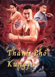 Thành Phố Kungfu - Thành Phố Kungfu (2020)