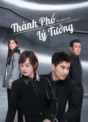 Thành Phố Lý Tưởng - Thành Phố Lý Tưởng (2021)