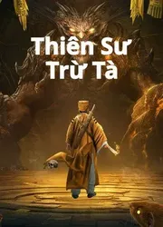 Thiên Sư Trừ Tà - Thiên Sư Trừ Tà (2022)